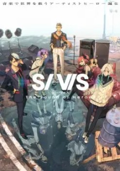SI-VIS: The Sound of Heroes Episode 22 English Subbed
